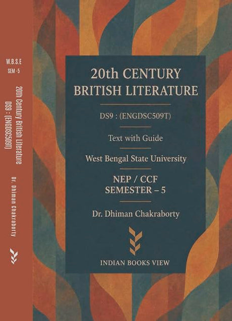 20th Century British Literature DS 9 ENGDSC509T, Sem-5, WBSU: Text with Guide (English Version) - Retail Maharaj
