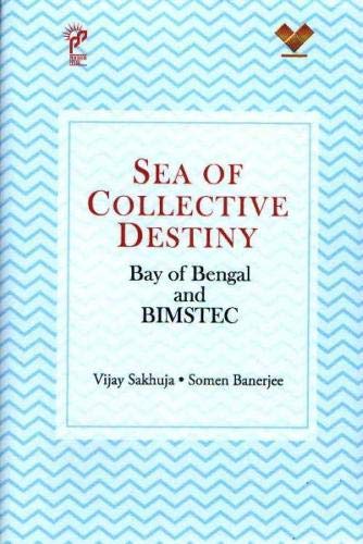 Sea of Collective Destiny: Bay of Bengal and Bimstec - Retail Maharaj