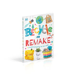 Recycle and Remake: Creative Projects for Eco Kids (Dk) - Retail Maharaj