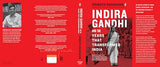 Indira Gandhi and the Years That Transformed India: Exploring Indira Gandhi’s Political Journey and the Shaping of Postcolonial India - Retail Maharaj
