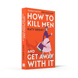 How to Kill Men and Get Away With It: A deliciously dark, hilariously addictive debut psychological thriller, about friendship, love and murder for 2022! - Retail Maharaj