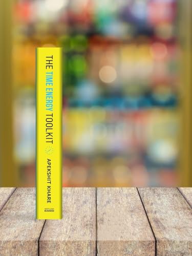 The Time Energy Toolkit: Design Your Life, One Day at a Time - Retail Maharaj