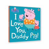 Peppa Pig: I Love You, Daddy Pig - Retail Maharaj