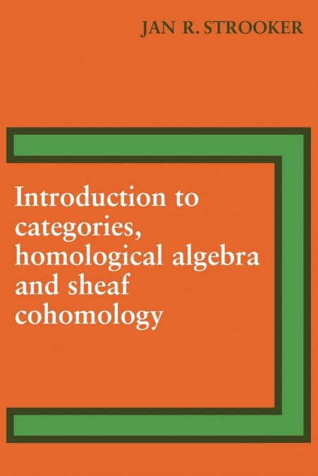 Introduction to Categories, Homological Algebra and Sheaf Cohomology - Retail Maharaj