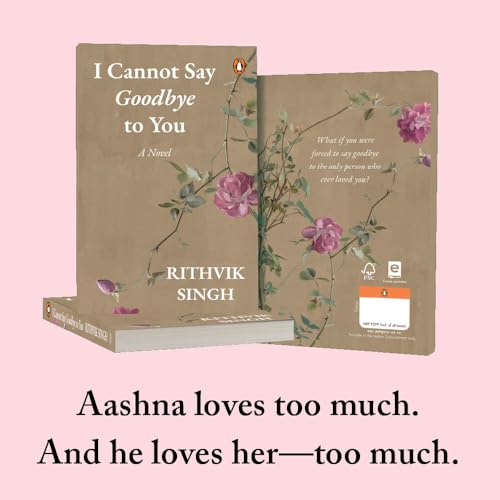 I Cannot Say Goodbye to You: An unforgettable romance novel by one of India’s most popular writers - Rithvik Singh - Retail Maharaj