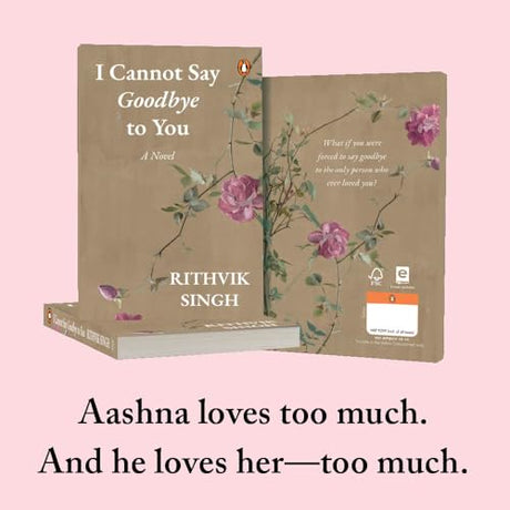 I Cannot Say Goodbye to You: An unforgettable romance novel by one of India’s most popular writers - Rithvik Singh - Retail Maharaj