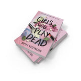 Girls Who Play Dead: An uputdownable gothic thriller from the author of Their Vicious Games, for fans of Holly Jackson - Retail Maharaj
