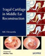 TRAGAL CARTILAGE IN MIDDLE EAR RECONSTRUCTION - Retail Maharaj