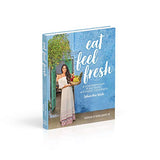 Eat Feel Fresh: A Contemporary Plant-based Ayurvedic Cookbook - Retail Maharaj