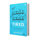 HIRED. FIRED. TIRED-A Brown Woman’s Manual To Thrive In Tech - Retail Maharaj