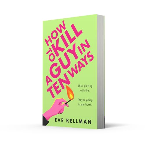 How To Kill A Guy In Ten Ways: a new for 2024 deliciously dark and twisted serial killer thriller for anyone who dreams of revenge on bad men - Retail Maharaj