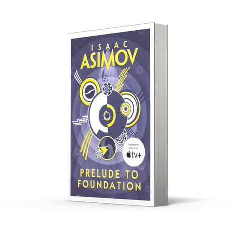 Prelude to Foundation: The greatest science fiction series of all time, now a major series from Apple TV+: Book 1 (The Foundation Series: Prequels) - Retail Maharaj