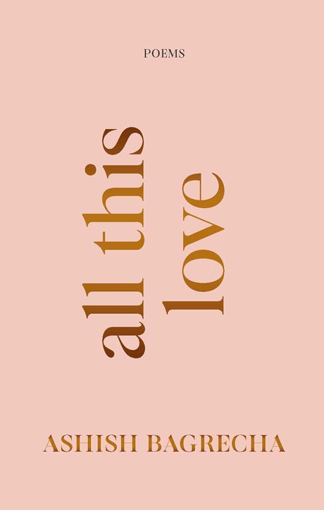 All This Love: Poems | Poetry for Heartbreak, Healing and Self-Love - Retail Maharaj