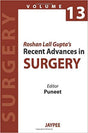 ROSHAN LALL GUPTA'S RECENT ADVANCES IN SURGERY VOL.13 - Retail Maharaj