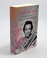 Indian Sun: The Life and Music of Ravi Shankar - Retail Maharaj
