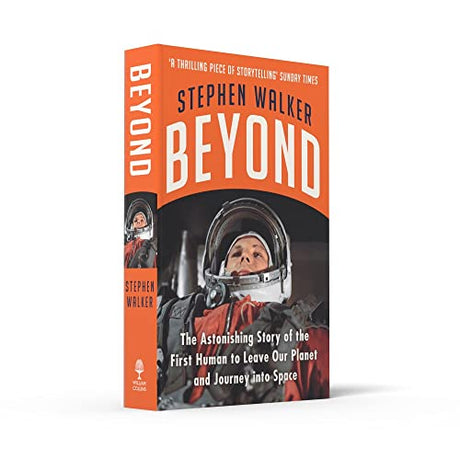 Beyond: The Astonishing Story Of The First Human To Leave Ou - Retail Maharaj