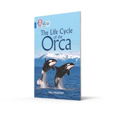 Life Cycle of the Orca: Band 16/Sapphire (Collins Big Cat) - Retail Maharaj