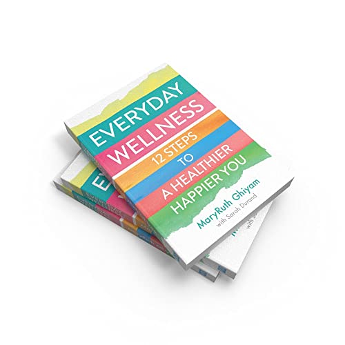 Everyday Wellness: 12 Steps to a Healthier, Happier You - Retail Maharaj