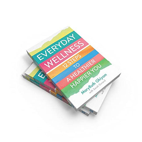 Everyday Wellness: 12 Steps to a Healthier, Happier You - Retail Maharaj