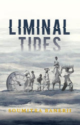 LIMINAL TIDES - Retail Maharaj