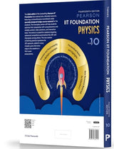 Pearson'26 IIT Foundation Physics Class 10|For JEE, NTSE & Olympiad Exams|JEE Practice Questions|Free 9 Online Assessments, 43 Video Solutions & 9 Tests in Pearson MyInsights & elibrary|14th edition - Retail Maharaj