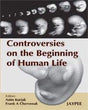 Controversies On The Beginning Of Human Life - Retail Maharaj