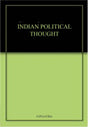 INDIAN POLITICAL THOUGHT - Retail Maharaj
