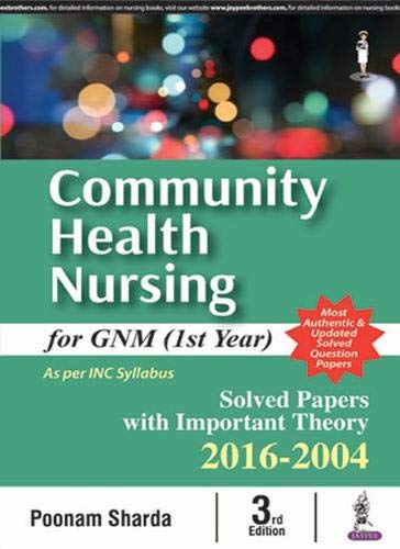Community Health Nursing for GNM (1st Year): Solved Papers with Important Theory 2016-2004 - Retail Maharaj