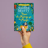How the Mango got its Magic: Puffin Chapter Book, Gorgeous new full colour, illustrated chapter book for young readers from ages 5 and up - Retail Maharaj