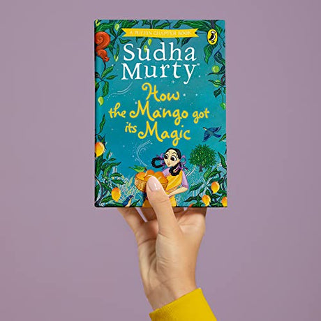 How the Mango got its Magic: Puffin Chapter Book, Gorgeous new full colour, illustrated chapter book for young readers from ages 5 and up - Retail Maharaj