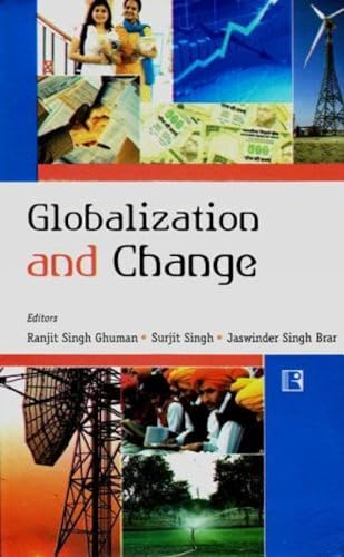 Globalization and Change: Perspectives from Punjab (Essays in Honour of Prof S.s. Gill) - Retail Maharaj