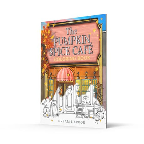 The Pumpkin Spice Café Coloring Book: The official Pumpkin Spice Café coloring book for adults and teens featuring cozy hygge scenes for relaxation and fun in fall 2025 (Dream Harbor) - Retail Maharaj