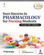SURE SUCCESS IN PHARMACOLOGY FOR NURSING STUDENTS AS PER INC SYLLABUS - Retail Maharaj