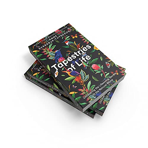 Tapestries of Life: Uncovering the Lifesaving Secrets of the Natural World - Retail Maharaj