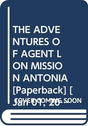 THE ADVENTURES OF AGENT LON MISSION ANTONIA, CERTH SISTER - Retail Maharaj