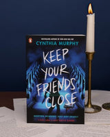 Keep Your Friends Close: An explosive YA dark academia thriller - Retail Maharaj