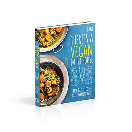 There's a Vegan in the House: Fresh, Flexible Food to Keep Everyone Happy - Retail Maharaj
