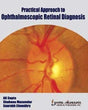 PRACTICAL APPROACH TO OPHTHALMOSCOPIC RETINAL DIAGNOSIS - Retail Maharaj