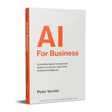 AI For Business: A Practical Guide For Business Leaders to Extract Value From Artificial Intelligence (English) - Retail Maharaj