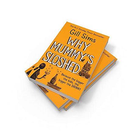 Why Mummy's Sloshed: The latest laugh-out-loud book by the Sunday Times Number One Bestselling Author - Retail Maharaj