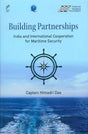Building Partnerships: India and International Cooperation for Maritime Security - Retail Maharaj