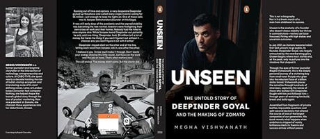 Unseen: The Untold Story of Deepinder Goyal and the Making of Zomato | Inside the Mind of India’s Billion-Dollar Brand Founder | Startup, Entrepreneurship & Business Biography - Retail Maharaj