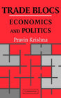 Trade Blocs: Economics and Politics (Japan-US Center UFJ Bank Monographs on International Financial Markets) - Retail Maharaj