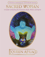 Sacred Woman: A Guide to Healing the Feminine Body, Mind, and Spirit - Retail Maharaj