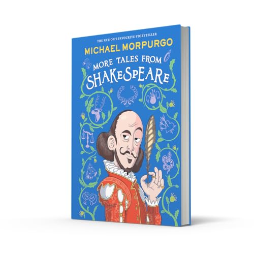 More Tales from Shakespeare: A beautifully illustrated children’s collection of Shakespeare’s plays, retold by the bestselling storyteller. - Retail Maharaj