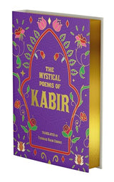 The Mystical Poems of Kabir: Poems of Divine Love and Awakening from India’s Great Mystic Saint | Premium Hardback Edition with Gold-gilded Edges, Perfect for Gifting - Retail Maharaj