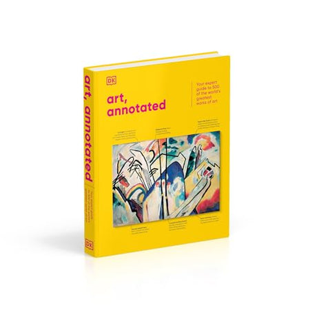 Art, Annotated: Your Expert Guide to 500 of the World's Greatest Works of Art - Retail Maharaj