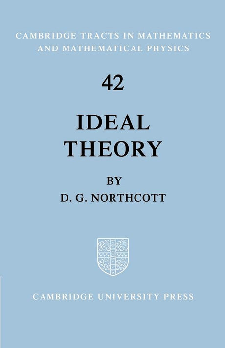 Ideal Theory: 42 (Cambridge Tracts in Mathematics) - Retail Maharaj
