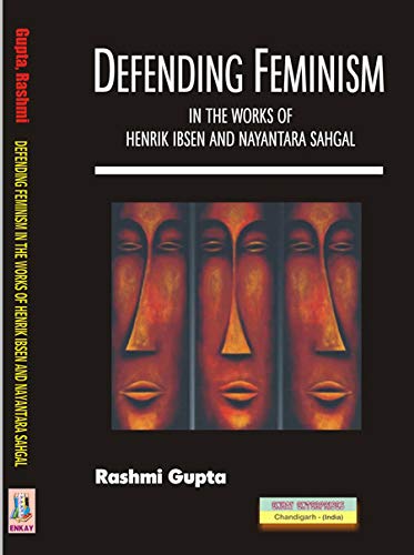 Defending Feminism in the works of Henrik Ibsen and Nayantara Sahgal - Retail Maharaj