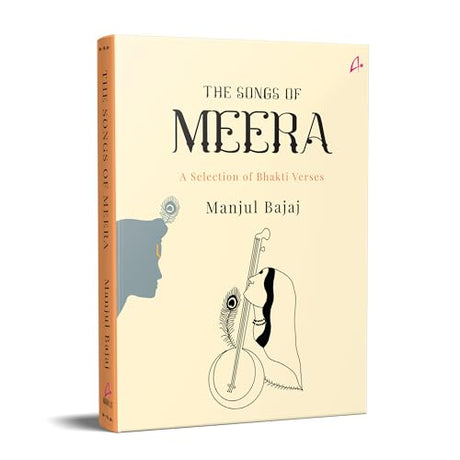 The Songs of Meera: A Selection of Bhakti Verses (English) - Retail Maharaj
